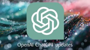 OpenAI ChatGPT updates generate 2024