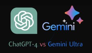 ChatGPT-4 vs Gemini Ultra