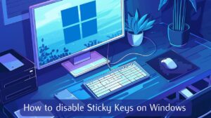 how to disable Windows sticky keys
