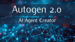 Autogen AI Agent creator beginners guide