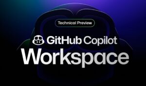 Microsoft GitHub Copilot Workspace launches