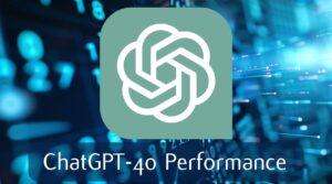 OpenAI GPT-4o performance analysis
