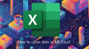 Cleaning data in Excel spreadsheets guide