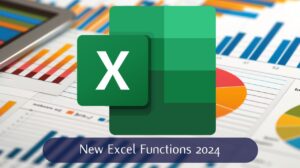 10 New 2024 MS Excel Functions