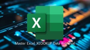 Master Excel XLOOKUP Data Retrieval