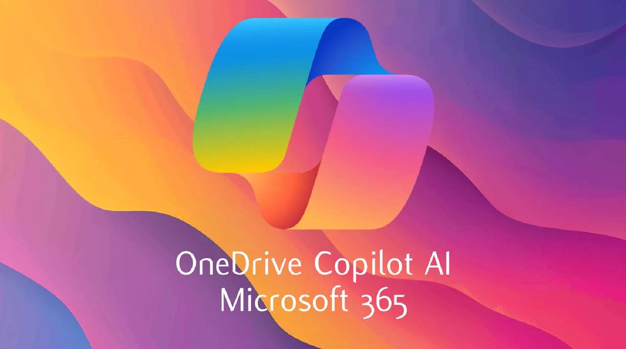 4 New OneDrive Copilot for Microsoft 365 Features