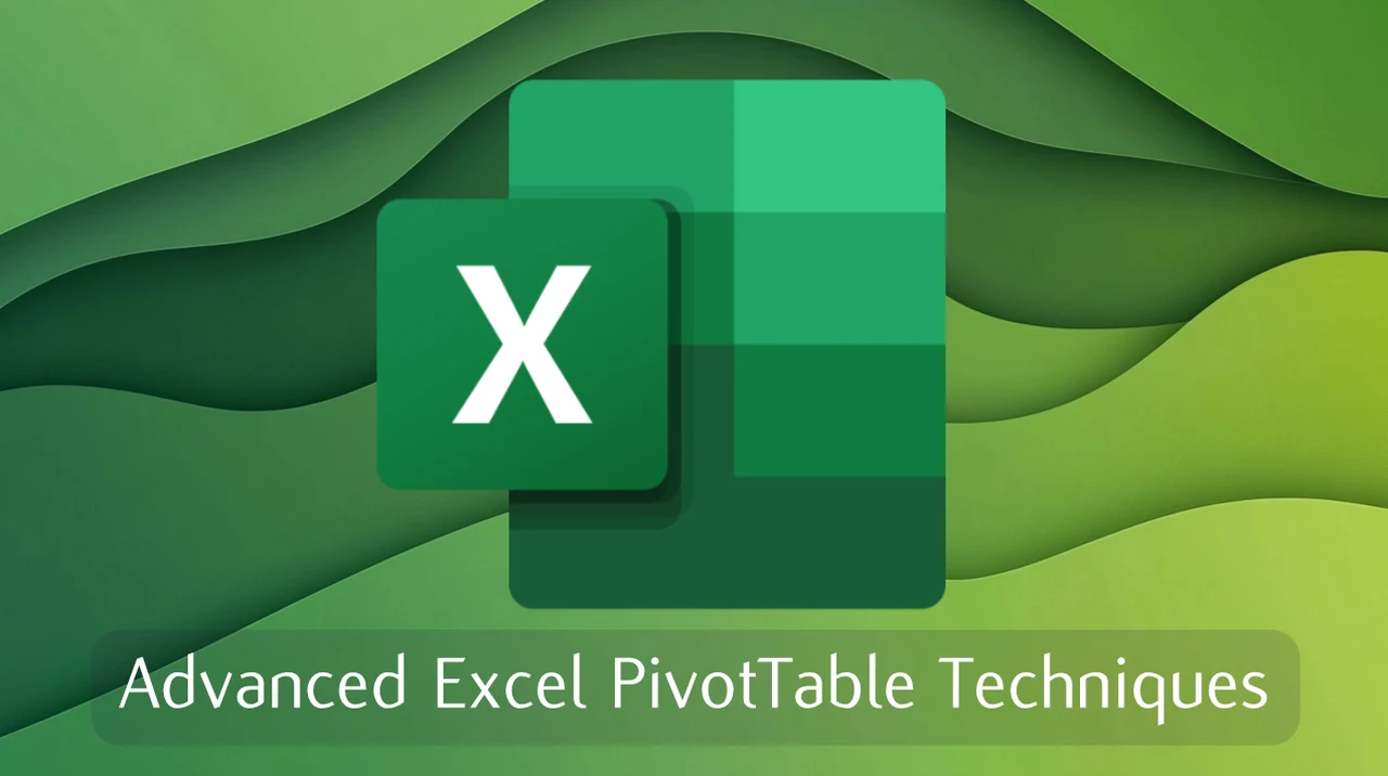 Excel PivotTable Advanced Techniques