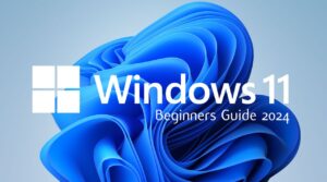 Windows 11 Beginners Guide 2024