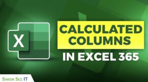 Excel 365 calculated columns