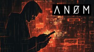 Global Surveillance Network Anom Phones
