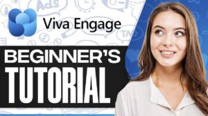 Exploring MS Viva Engage for Better Workplace Productivity