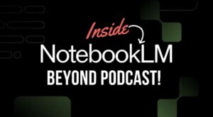 Exploring NotebookLM: Features and Benefits