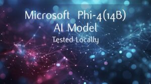 local testing of Microsoft Phi-4 AI