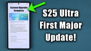 Galaxy S25 Ultra showcasing its first major software update features