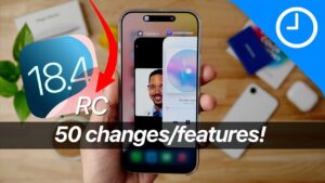 iOS 18.4 RC introduces over 50 new features and updates for Apple devices