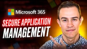 Secure application management strategies using Microsoft 365 tools