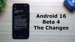 Android 16 Beta 4 new features and interface updates