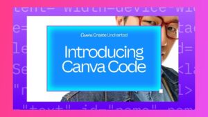 AI-powered Canva Code tool for creating interactive digital experiences