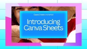 Canva Sheets tool showcasing data visualization and design integration