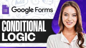 Guide to setting up conditional logic in Google Forms for smarter surveys