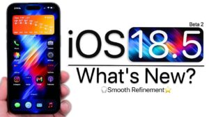iOS 18.5 Beta 2 update details and performance improvements