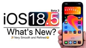 iOS 18.5 Beta 3 introduces new features and performance updates