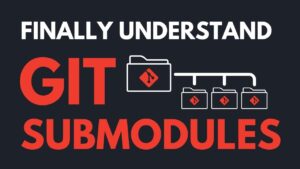 A detailed guide on Git submodules for developers