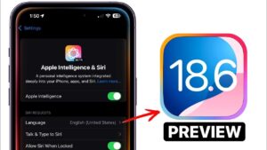 Key features and updates in Apple’s iOS 18.6 software release
