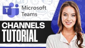 Step-by-step guide to setting up Microsoft Teams channels for better collaboration
