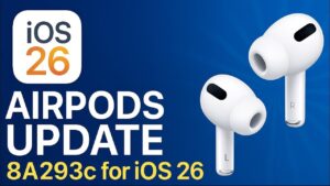 AirPods firmware 8A293c update guide for Pro 2 and AirPods 4