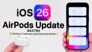 AirPods firmware update 8A279d for iOS 26 compatibility and features