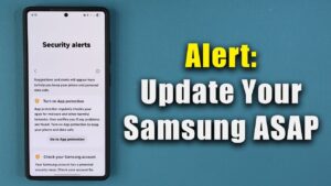 Samsung security update guide to protect your smartphone from cyber threats