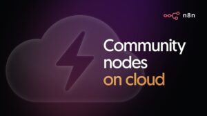 n8n Community Nodes feature simplifying automation on the cloud