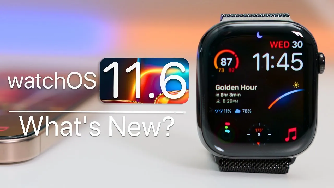 Apple Watch running watchOS 11.6 with improved battery life and faster app loading times.