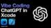 ChatGPT integration in Xcode for efficient app development
