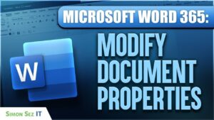 Customizing document properties in Word 365 for better file organization