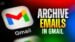 Gmail archive feature guide for inbox organization