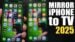 Guide to mirroring your iPhone screen to any TV in 2025