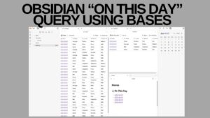 Screenshot of Obsidian Bases plugin showing On This Day feature