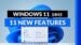 Overview of the latest Windows 11 features and updates