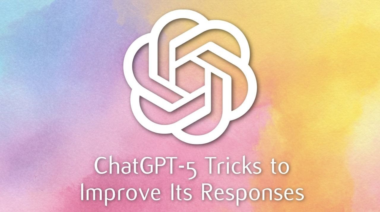 5 Proven Techniques to Get Better Results From ChatGPT-5 - Geeky Gadgets