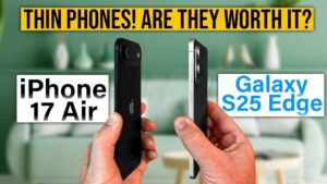 Comparison of Galaxy S25 Edge and iPhone 17 Air designs highlighting ultra-thin profiles.