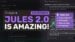 Google Jules 2.0 showcasing AI-powered code review features