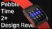 Pebble Time 2 smartwatch showcasing its sleek and modern design