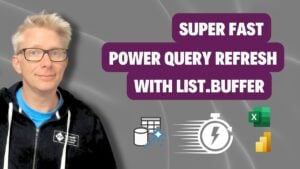 Using List.Buffer to speed up Power Query refresh on large datasets