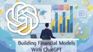 AI-powered tool ChatGPT 5 creating financial models in real-time