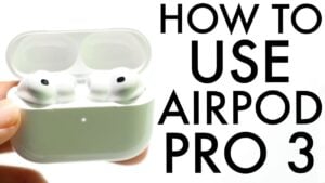 Detailed guide to AirPods Pro 3 features and setup process