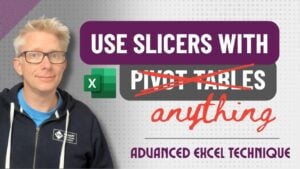 Excel slicers used without a PivotTable for interactive dashboards