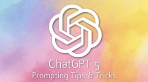 A guide to writing effective prompts for ChatGPT-5 interactions