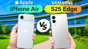 iPhone Air and Galaxy S25 Edge side-by-side comparison of features